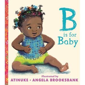 B Is for Baby -- Atinuke